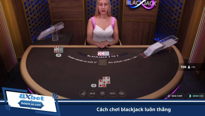 cách chơi blackjack luôn thắng