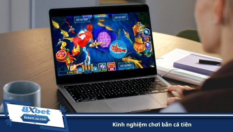 kinh nghiệm chơi bắn cá tiên